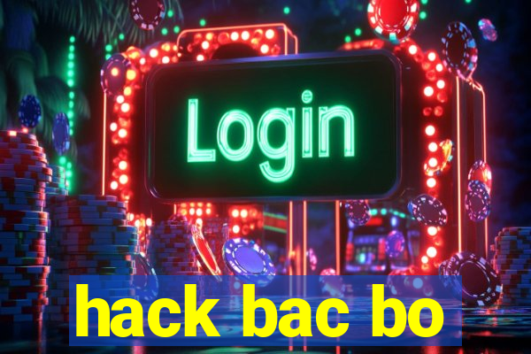 hack bac bo